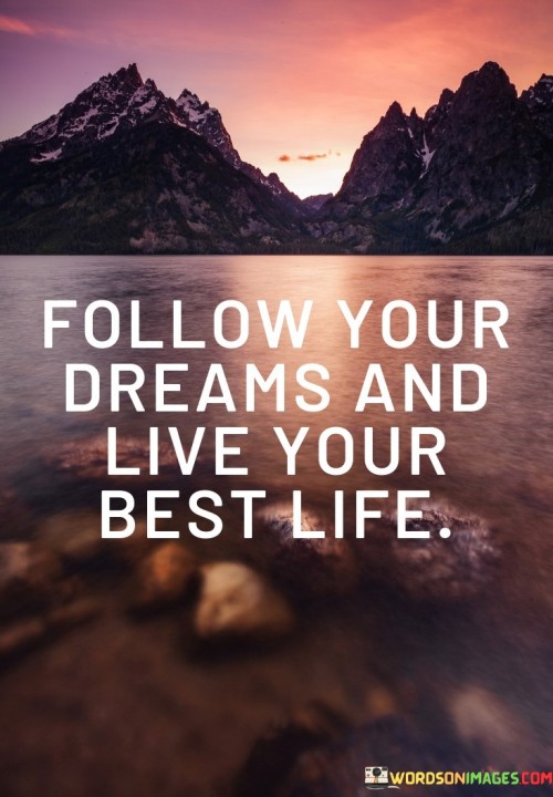 Follow-Your-Dreams-And-Live-Your-Quotes.jpeg