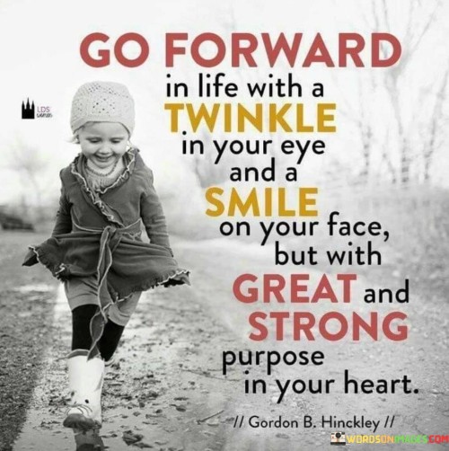 Go Forward In Life With A Twinkle In Your Eye Quotes