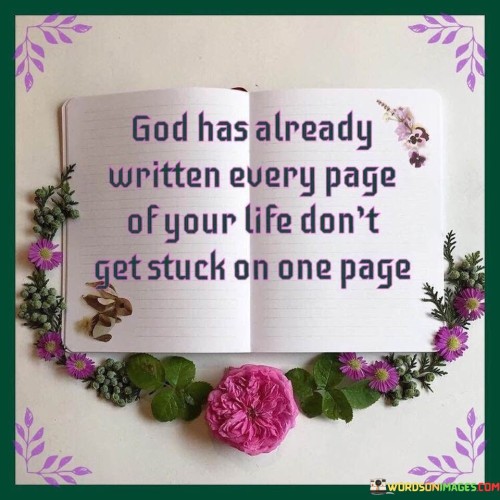 God Has Already Written Every Page Quotes