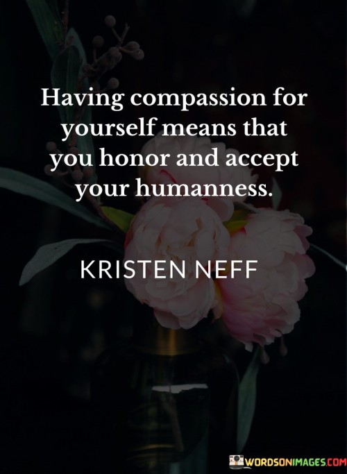 Having-Compassion-For-Yourself-Means-That-Quotes.jpeg