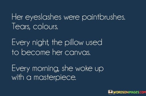 Her-Eyeslashes-Were-Paintbrushes-Tears-Colours-Quotes.jpeg
