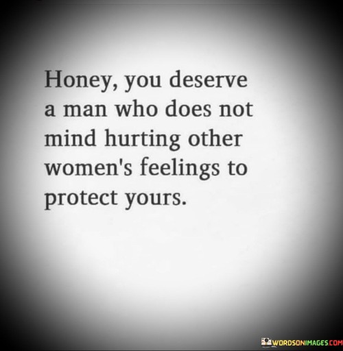 Honey-You-Deserve-A-Man-Who-Quotes.jpeg
