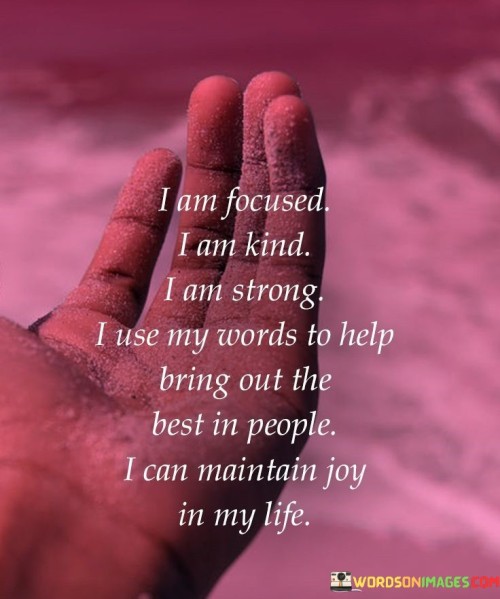 I-Am-Focused-I-Am-Kind-I-Am-Strong-Quotes