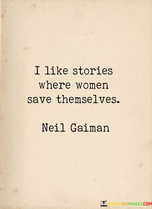 I-Like-Stories-Where-Women-Save-Themselves-Quotes.jpeg