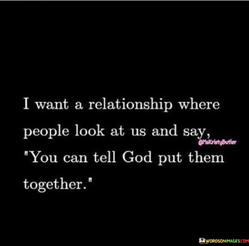 I Want A Realtionship Where People Look At Quotes