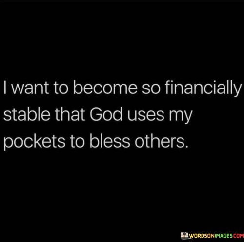 I Want To Become So Financially Stable That Quotes