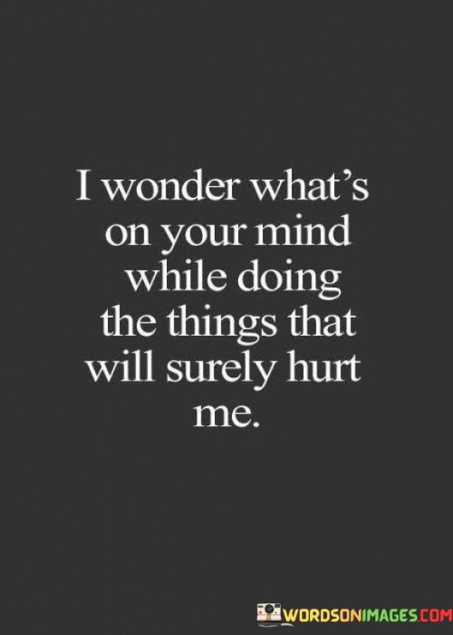 I Wonder What's On Your Mind Quotes