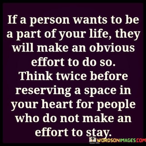 If-A-Person-Wants-To-Be-A-Part-Of-Your-Life-They-Quotes.jpeg