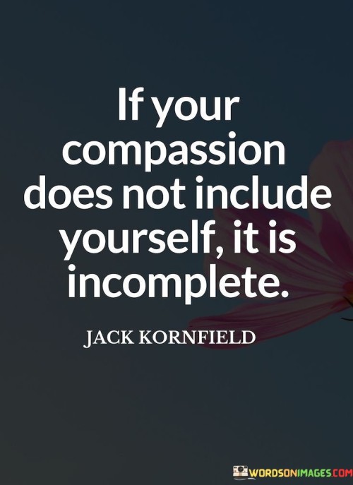 If-Your-Compassion-Does-Not-Include-Yourself-Quotes.jpeg