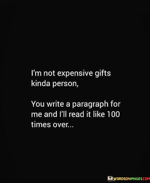 I'm Not Expensive Gifts Kinda Person Quotes