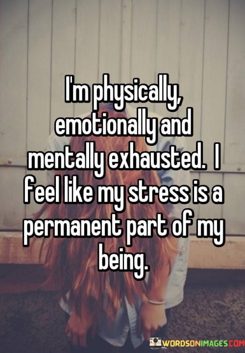 I'm Physically Emotionally And Mentally Quotes