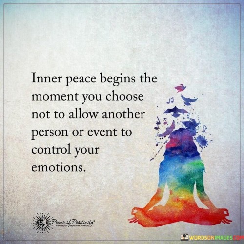 Inner Peace Begins The Moment You Choose Quotes