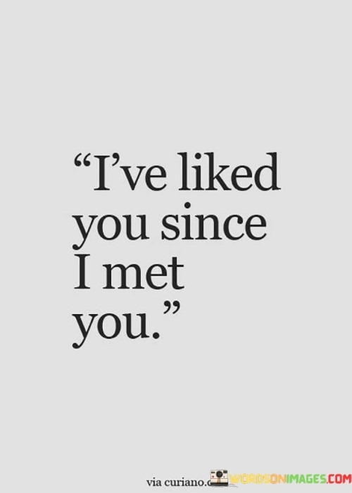 Ive-Liked-You-Since-I-Met-You-Quotes.jpeg