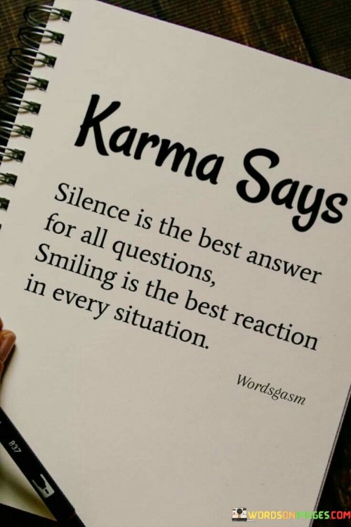 Karma Says Silence Is The Best Answer For Quotes