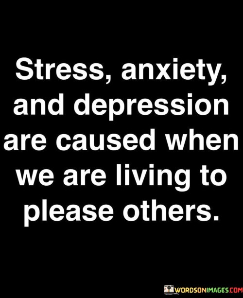 Stress Anxiety And Depression Are Caused When Quotes