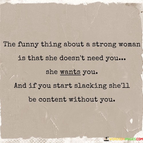 The Funny Thing About A Strong Woman Quotes