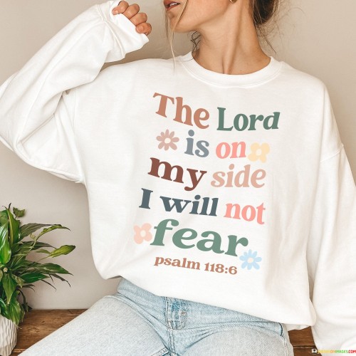 The Lord Is One My Side I Will Not Fear Quotes