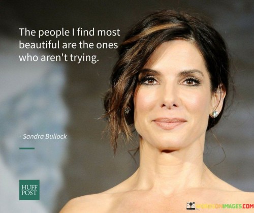 The People I Find Most Beautiful Are The Ones Quotes