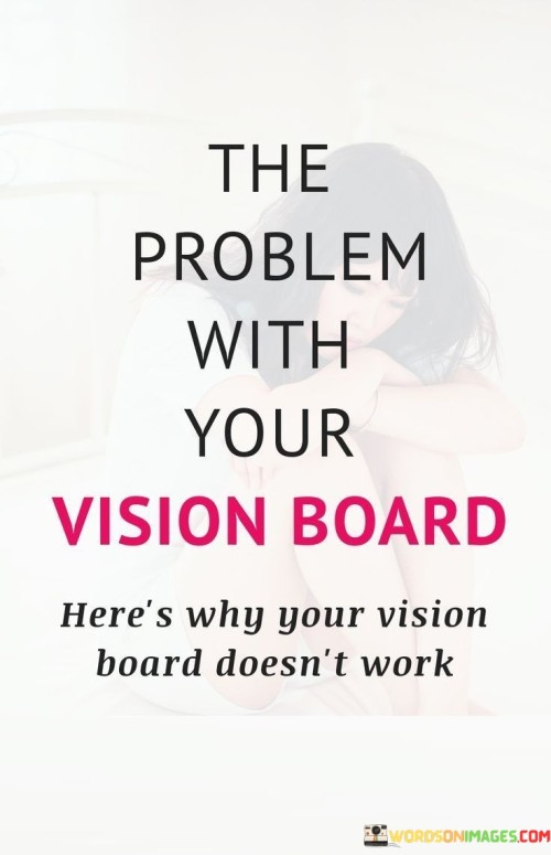 The Problem With Your Vision Board Quotes