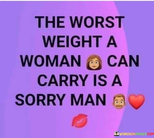 The-Worst-Weight-A-Woman-Can-Carry-Quotes.jpeg