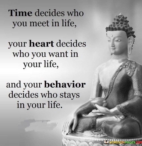 Time Decides Who You Meet In Life Quotes