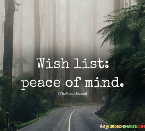 Wish List Peace Of Mind Quotes