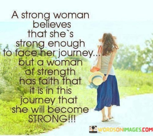 A Strong Woman Believes That She's Strong Quotes