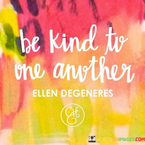 Be-Kind-To-One-Another-Quotes.jpeg
