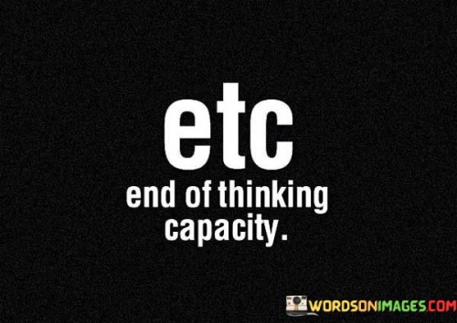 Etc-End-Of-Thinking-Capacity-Quotes.jpeg