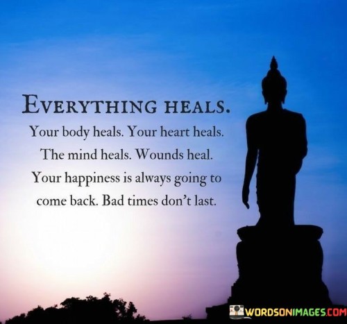 Everythings Heals Your Body Heals Your Heart Quotes