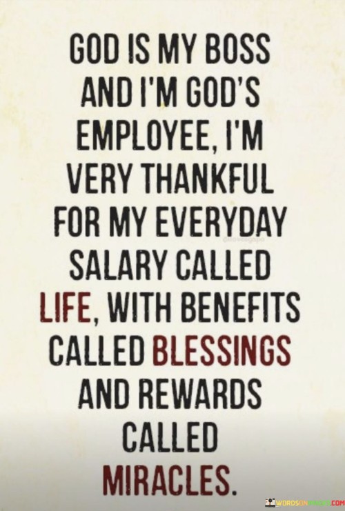 God Is My Boss Amd I'm God's Employee Quotes