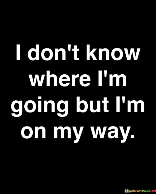 I Don't Know Where I'm Going But Quotes