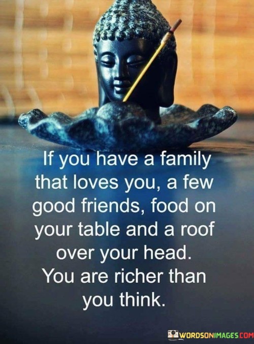 If You Have A Family That Loves You Quotes