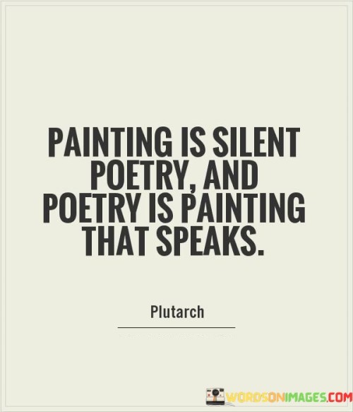 Painting Is Silent Poetry And Poetry Is Painting Quotes