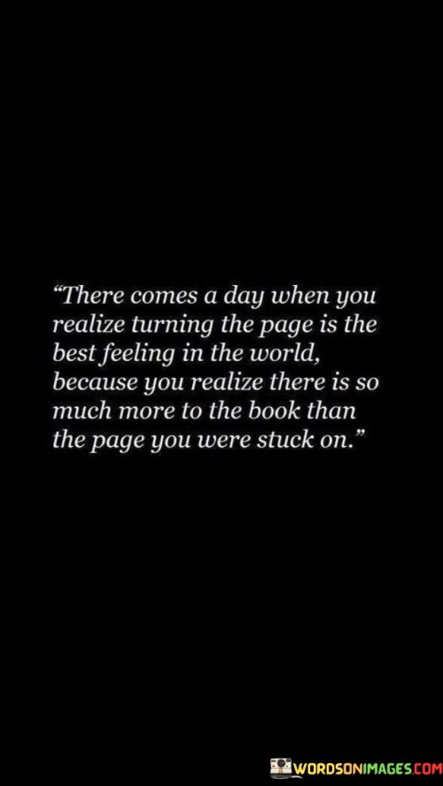 There Comes A Day When You Realize Turning The Page Quotes