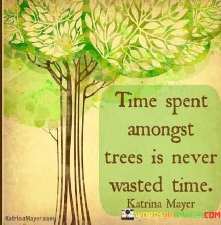 Time-Spent-Amongst-Trees-Is-Never-Wasted-Time-Quotes.jpeg