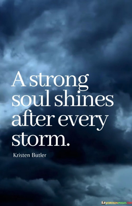 A-Strong-Soul-Shines-After-Every-Storm-Quotes.jpeg