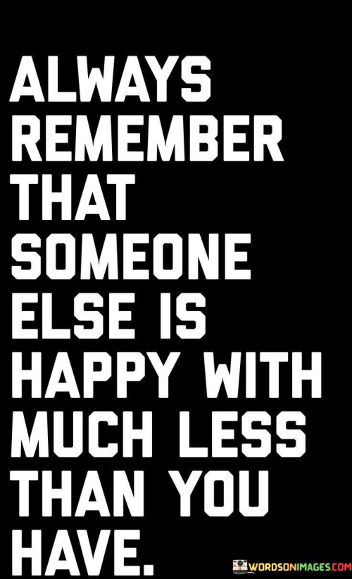 Always-Remember-That-Someone-Else-Is-Happy-With-Much-Quotes.jpeg