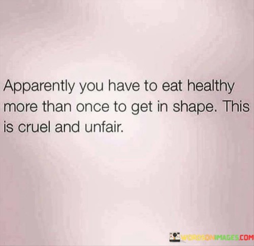 Apparently You Have To Eat Healthy Quotes