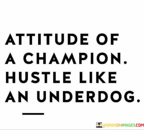 Attitude-Of-A-Champion-Hustle-Quotes.jpeg