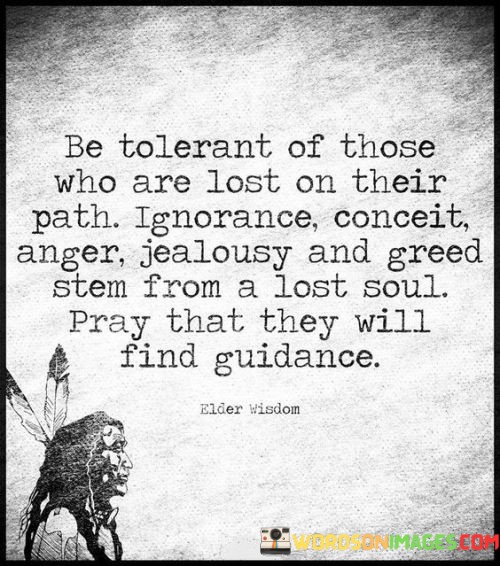 Be-Tolerant-Of-Those-Who-Are-Lost-On-Their-Path-Quotes.jpeg