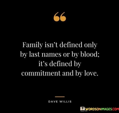 Family-Isnt-Defined-Only-By-Last-Names-Or-By-Quotes