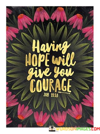 Having Hope Will Give You Courage Quotes