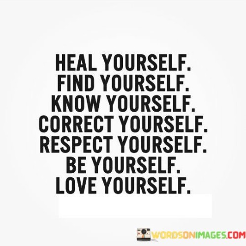 Heal-Yourself-Find-Yourself-Know-Yourself-Correct-Quotes.jpeg