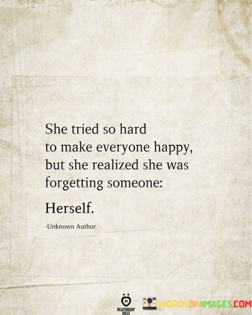 She-Tired-So-Hard-To-Make-Everyone-Happy-Quotes.jpeg
