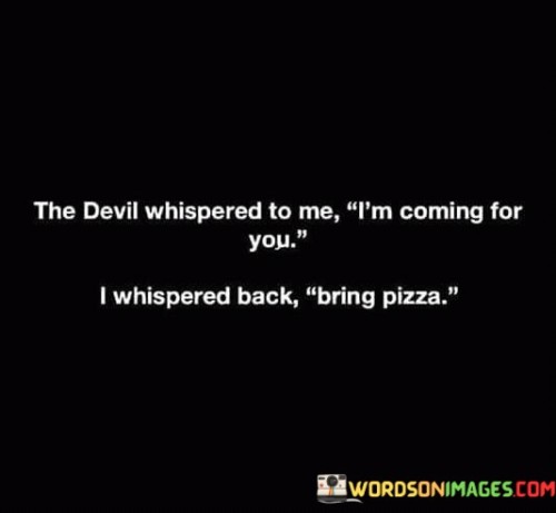 The-Devil-Whispered-To-Me-Im-Coming-For-You-Quotes.jpeg