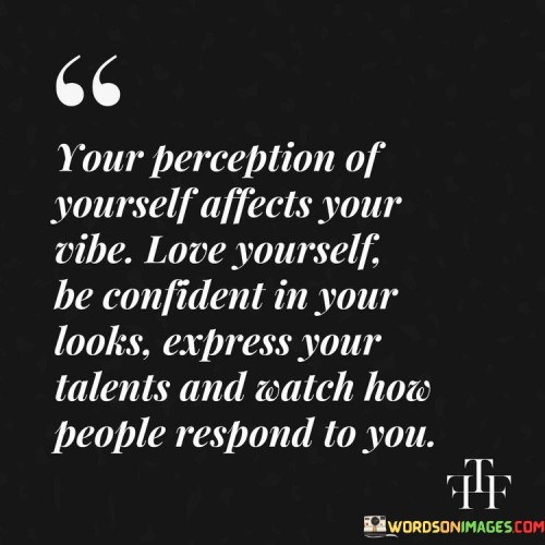 Your-Perception-Of-Yourself-Affects-Your-Quotes.jpeg