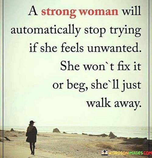 A Strong Woman Will Automatically Stop Trying If She Quotes