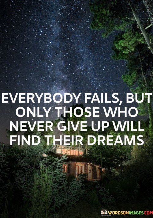 Everybody-Fails-But-Only-Those-Who-Quotes