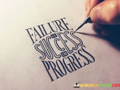 Failure-Is-Success-In-Progress-Quotes.jpeg